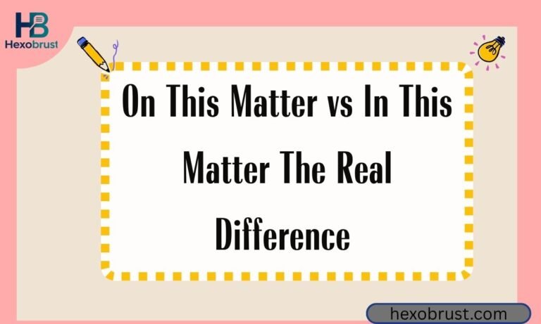 On This Matter vs In This Matter